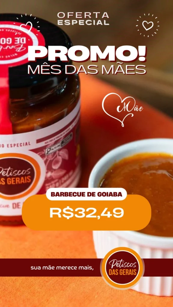 Promoção Mês das Mães do Molho Barbecue de Goiaba da Petiscos das Gerais